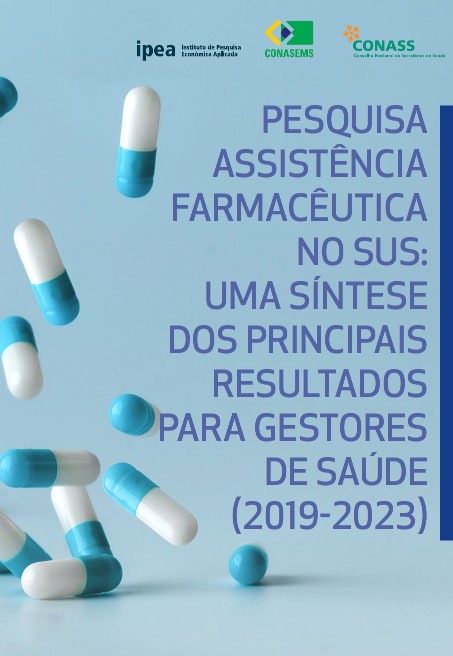 Capa de Pesquisa Assistência Farmacêutica no SUS: uma síntese dos principais resultados para gestores de saúde (2019-2023)