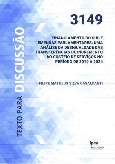 Capa de Financiamento do SUS e emendas parlamentares: uma análise da desigualdade de transferências de incremento ao custeio no período de 2019 a 2024